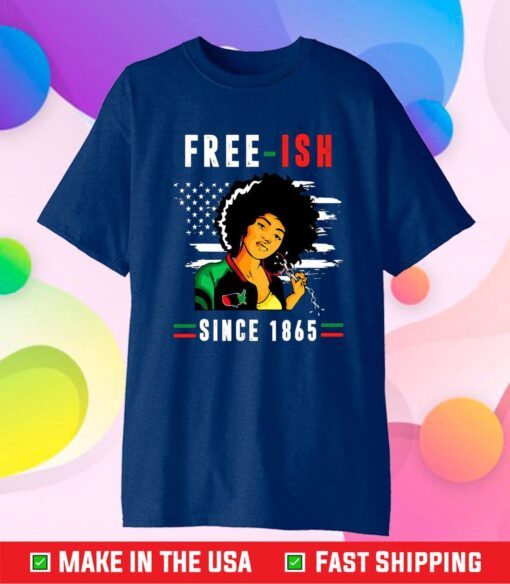 Juneteenth Free-ish Since 1865 Black Pride Juneteenth Gift Tshirt