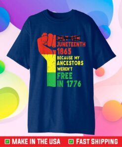 Juneteenth My Ancestors Free Black African Flag Pride Cuff Gift T-shirt