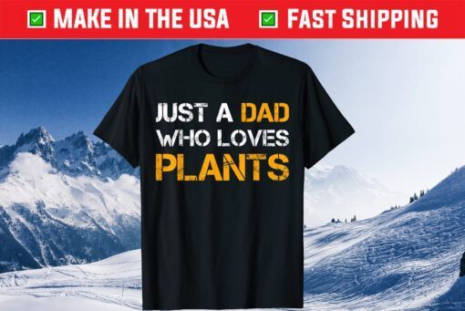 Just A Dad Who Loves Plants Planting Dad Fathers Day Classic T-Shirt