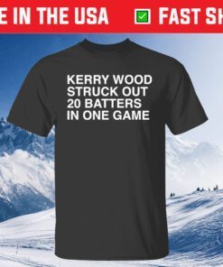 Kerry Wood Struck Out 20 Batters In One Game Classic T-Shirt