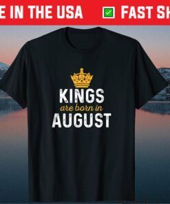 King Are Born In August Classic T-Shirt