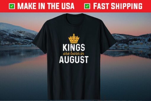 King Are Born In August Classic T-Shirt