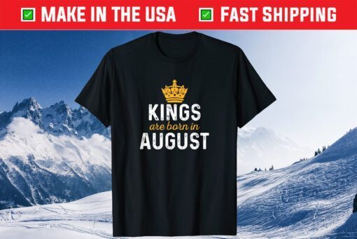 King Are Born In August Classic T-Shirt