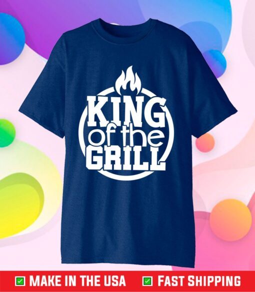 King Of The Grill Summer BBQ Classic T-Shirt