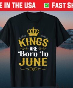 Kings Are Born In June Unisex T-Shirt