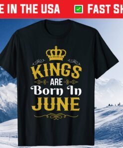 Kings Are Born In June Unisex T-Shirt