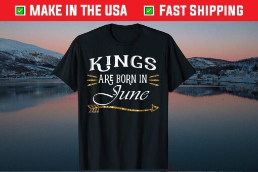 Kings Are Born In June T-Shirt