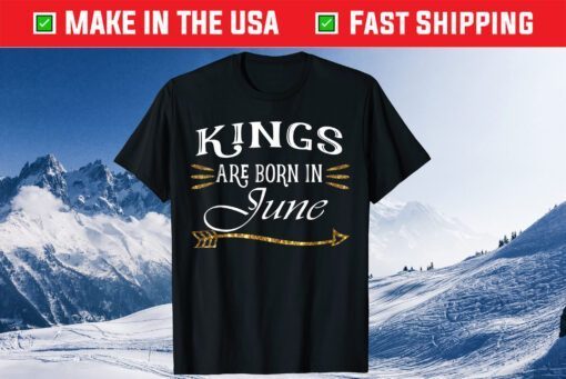 Kings Are Born In June T-Shirt