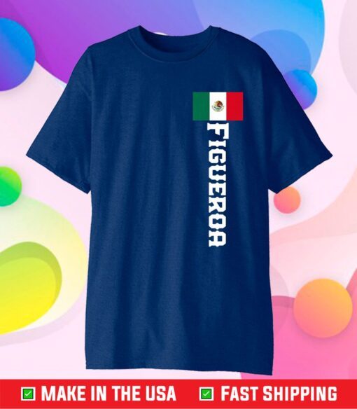 Last Name Figueroa, Mexican Us 2021 T-Shirt