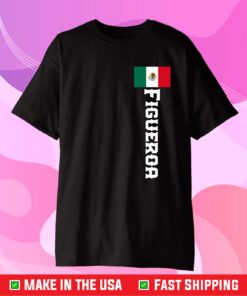 Last Name Figueroa, Mexican Us 2021 T-Shirt