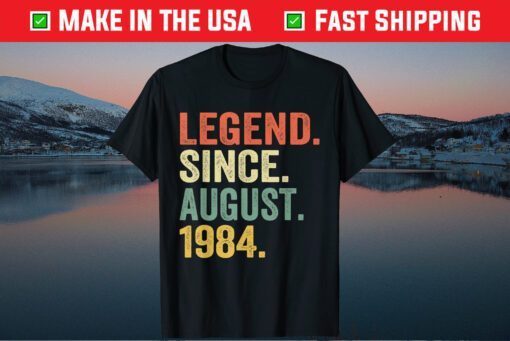 Legend Since August 1984 35th Birthday 35 Years Old Classic T-Shirt