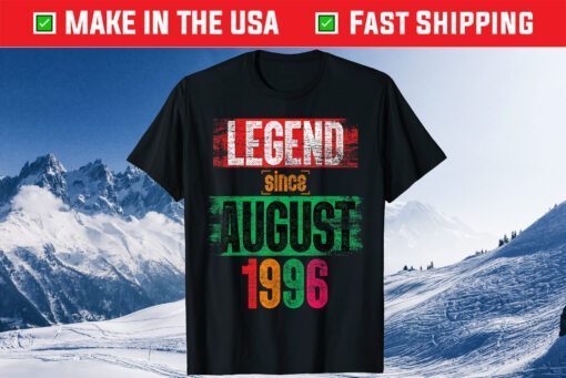 Legend Since August 1996 Bday 25th Birthday Unisex T-Shirt