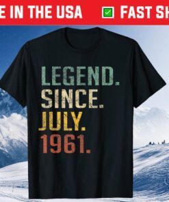 Legend Since July 1961 59th Birthday 59 Year Old Unisex T-Shirt