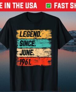 Legend Since June 1961 60th Birthday 60 Years Old Us 2021 T-Shirt