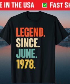 Legend Since June 1978 43 Year Old Classic T-Shirt