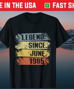 Legend Since June 1985 36th Birthday Classic T-Shirt