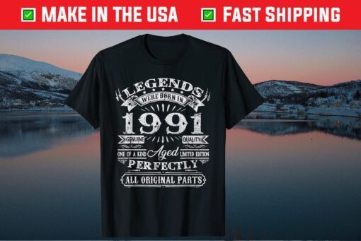 Legend Were Born In 1991 Genuine Quality Classic T-Shirt