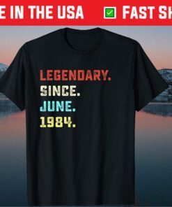 Legendary Since June 1984 37th Birthday 37 Years Old Classic T-Shirt