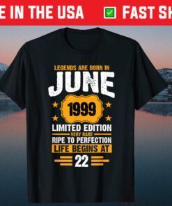 Legends Are Born In June 1999 22nd Birthday Classic T-Shirt