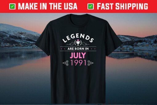 Legends Are Born in July 1991 30th Birthday Classic T-Shirt