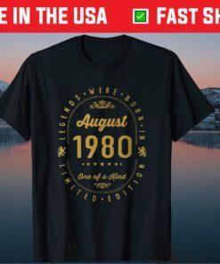 Legends Born In August 1980 41th Birthday 41 Years Old Classic T-Shirt