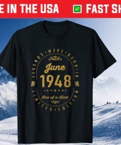 Legends Born In June 1948 73th Birthday 73 Years Old Gift T-Shirt