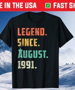 Legends Were Born In August 1991 30th Birthday Classic T-Shirt