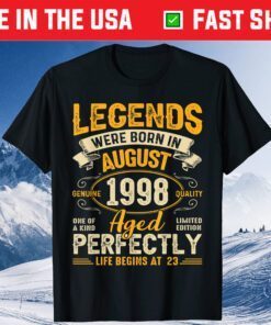 Legends Were Born In August 1998 23rd Birthday Classic T-Shirt