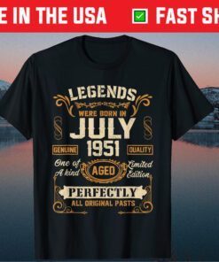 Legends Were Born In July 1951 70Th Birthday US 2021 T-Shirt