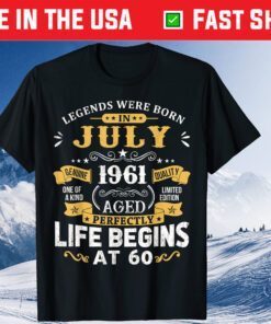 Legends Were Born In July 1961 Shirt 60th Birthday Classic T-Shirt