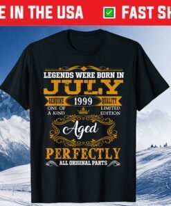 Legends Were Born In July 1999 22nd Birthday T-Shirt