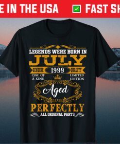 Legends Were Born In July 1999 Shirt 22nd Birthday Us 2021 T-Shirt