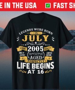 Legends Were Born In July 2005 16th Birthday Us 2021 T-Shirt