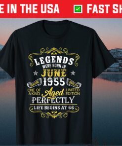Legends Were Born In June 1955 66th Birthday Classic T-Shirt