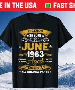 Legends Were Born In June 1963 58th Birthday Classic T-Shirts