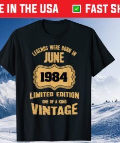 Legends Were Born In June 1984 37th Birthday Classic T-Shirt