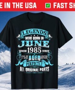 Legends Were Born In June 1985 36th Birthday Us 2021 T-Shirt