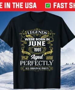 Legends Were Born In June 1991 30th Birthday Classic T-Shirts