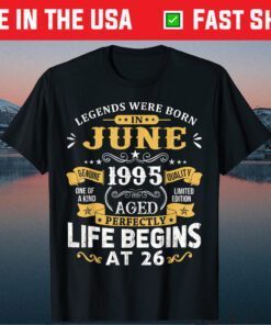 Legends Were Born In June 1995 26th Birthday Classic Shirt