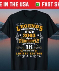 Legends Were Born In June 2003 18th Birthday Classic T-ShirtLegends Were Born In June 2003 18th Birthday Classic T-Shirt