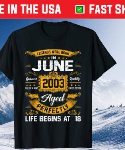 Legends Were Born In June 2003 18th Birthday Classic Shirt