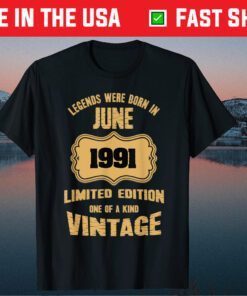 Legends were born in June 1991 30th birthday Classic T-Shirt