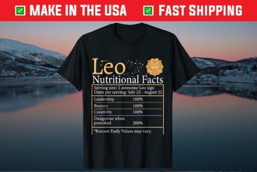 Leo Nutritional Facts Zodiac Signs Birthday August Classic T-Shirt