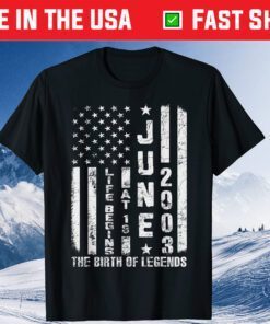 Life Begins At 18 Born In June 2003 The Year Of Legends Us 2021 T-Shirt