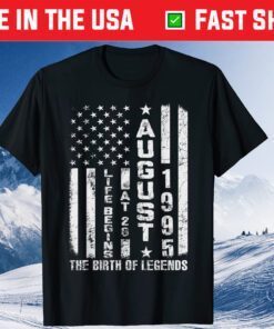 Life Begins At 26 Born In August 1995 The Year Of Legends Classic T-Shirt