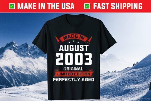 Made In August 2003 Original Limited Edition Perfectly Aged Classic T-Shirt