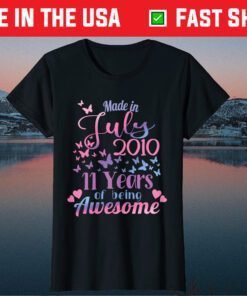 Made In July 2010 11 Years Of Being Awesome Us 2021 T-Shirt