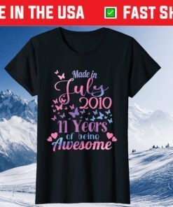 Made In July 2010 11 Years Of Being Awesome Us 2021 T-Shirt