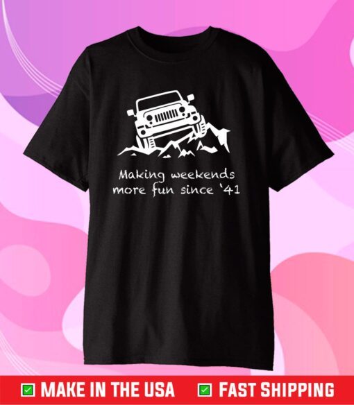 Making Weekends More Fun since '41, Jeep Classic T-Shirt