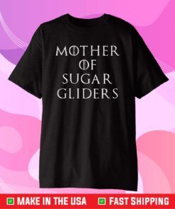 Mother Of Sugar Gliders Classic T-Shirt